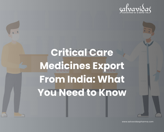 Critical Care Medicines Export From India: What You Need to Know