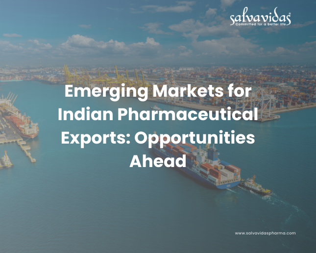 Emerging Markets for Indian Pharmaceutical Exports