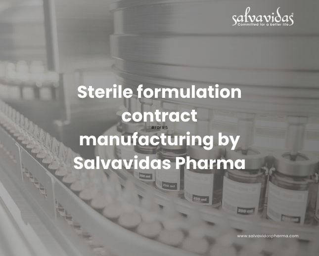 Trusted Sterile Formulation Contract Manufacturing by Salvavidas Pharma