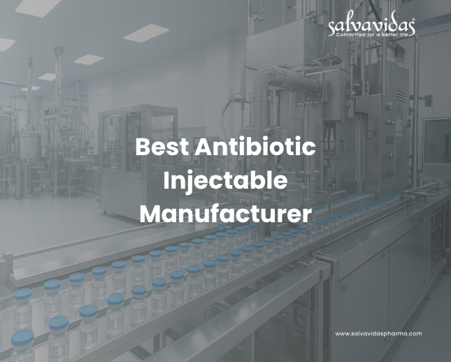 Best Antibiotic Injectable Manufacturer: Top Choice for Quality & Reliability