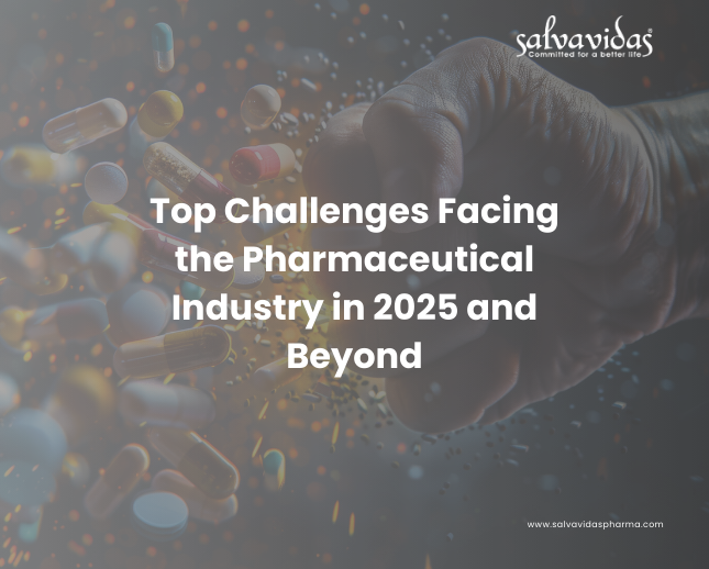 Top Challenges Facing the Pharmaceutical Industry in 2025 and Beyond