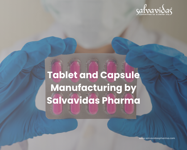 Tablet Capsule Manufacturer – Salvavidas Pharma