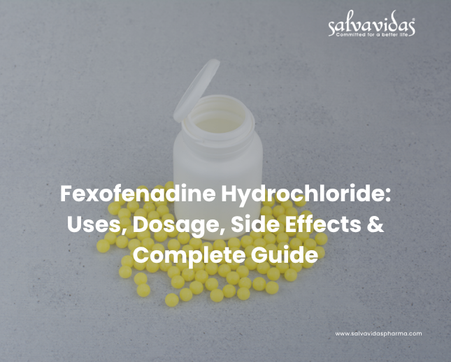 Fexofenadine Hydrochloride: Uses, Dosage, Side Effects, Benefits & Complete Guide