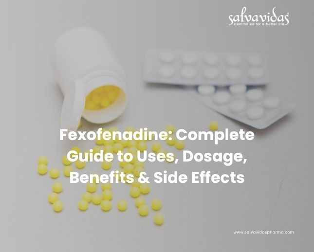 Fexofenadine: Complete Guide to Uses, Dosage, Benefits & Side Effects