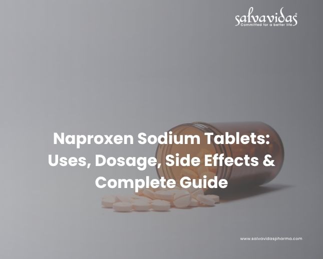Naproxen Sodium Tablets: Uses, Dosage, Side Effects & Complete Guide