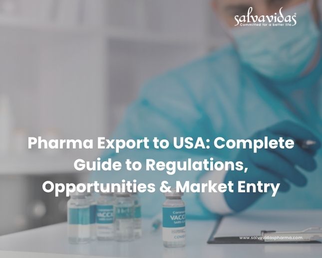 Pharma Export to USA: Complete Guide to Regulations, Opportunities & Market Entry