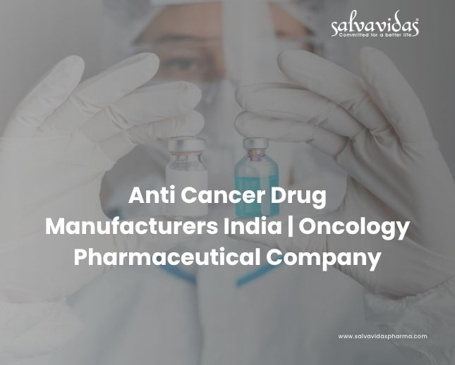 Anti Cancer Drug Manufacturers India